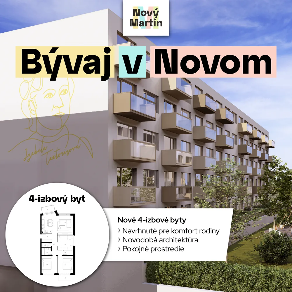 Reklama Nový Martin, 4-izbové byty